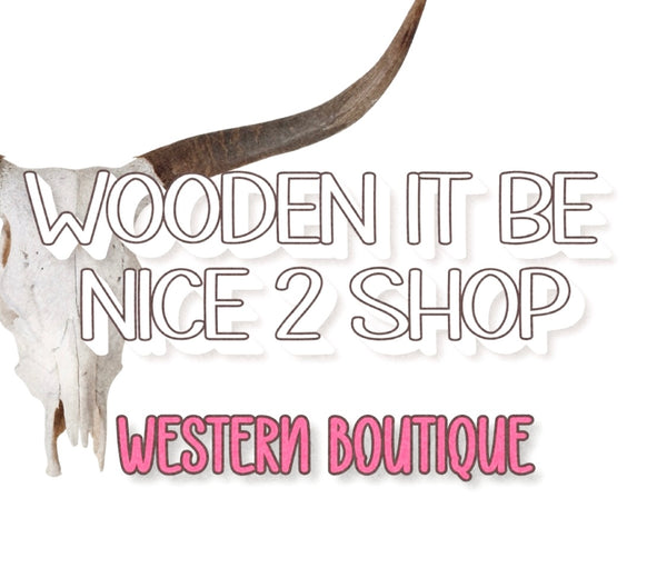 Wooden It Be Nice 2 Shop